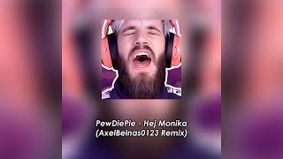 PewDiePie  Hej Monika AxelBelnas0123 Remix Dance [upl. by Harald]