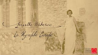 „Martha Bibescu Nimfa Europa”│“Marthe Bibesco La Nymphe Europe” [upl. by Nial]