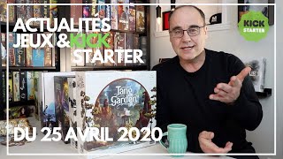 ACTUALITÉS JEUX amp KICKSTARTER du 25 AVRIL 2020 [upl. by Doowrehs]