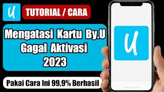 Cara Mengatasi Kartu By U Gagal Aktifasi [upl. by Elish]