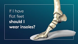 If I have flat feet should I wear insoles [upl. by Oswal963]