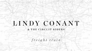 Freight Train Official Lyric Video  Lindy Conant amp The Circuit Riders  Every Nation [upl. by Syxela]