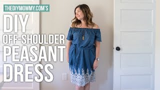 How to Sew an Off Shoulder Peasant Dress for Summer  The DIY Mommy [upl. by Gnap797]