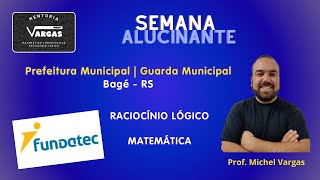 Aula 3  Raciocínio Lógico e Matemática  Prefeitura e Guarda Municipal de BagéRS [upl. by Winthrop]