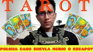 TAROT POLICIA “CASO SHEYLA” MURIO O ESCAPO [upl. by Anjela769]