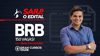 Concurso BRB Saiu edital com 150 vagas imediatas para ensino médio Com Beto Fernandes [upl. by Bernadene]