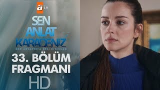 Sen Anlat Karadeniz 33 Bölüm Fragmanı [upl. by Ainot]