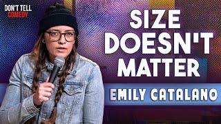 Size Doesnt Matter  Emily Catalano  Stand Up Comedy [upl. by Asirac]