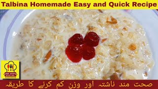 Talbina Recipe  TALBINA Recipe and Benefits  Nabi Kareem S A W Ki Pasandeda Ghiza TALBINA [upl. by Esoryram]