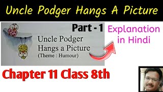 Uncle Podger hangs a Picture Part  1  Class 8th Chapter 11th  UP Board  Ajay English Academy [upl. by Akinod27]