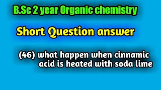 What happen when Cinnamic acid heated with Soda lime  How to prepare Styrene BSc 2 year Organic [upl. by Yentiw]