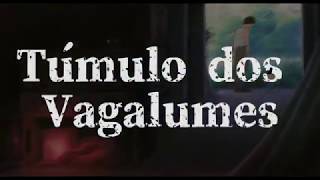 Túmulo dos Vagalumes TRAILER DUBLADO 2020 [upl. by Placeeda953]