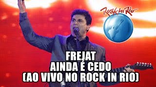 Frejat  Ainda é cedo Legião Urbana Cover Ao Vivo no Rock in Rio [upl. by Acitel]