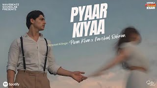 Pyaar Kiya feat Nawshad Rahman  Piran Khan  Tanveer Evan  Acoustic Cover  Hindi Song [upl. by Turnbull]