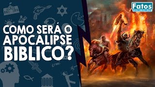 Como será o Apocalipse Bíblico [upl. by Mignonne]