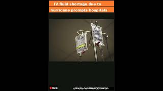 IV fluid shortage due to hurricane prompts hospitals to postpone surgeriesShorts [upl. by Siroved]