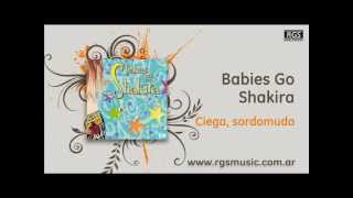 Babies Go Shakira  Ciega sordomuda [upl. by Smalley]