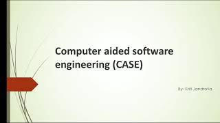 Computer Aided Software Engineering CASE [upl. by Hadik17]