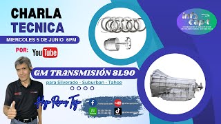 CHARLA TECNICA  quotGM Transmisión 8L90 para Silverado  Suburban  Tahoequot [upl. by Assillem]