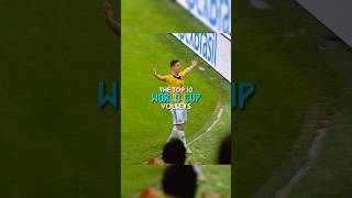 The top 10 Volleys in World cup history [upl. by Ninnette]