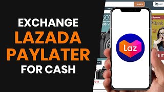 How To CORRECTLY exchange Lazada Paylater To Cash FULL GUIDE [upl. by Isla]