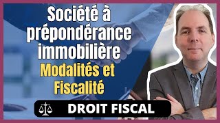 Société à Prépondérance Immobilière  Définition et Fiscalité [upl. by Ilene]