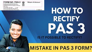 HOW TO RECTIFY PAS 3 FORM DEFECTIVE PAS 3 FORM MISTAKE IN ALLOTMENT FORM  SYNOPSIS 24 [upl. by Ainad]