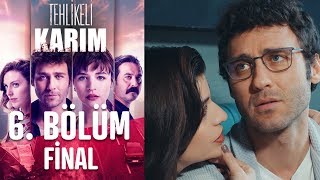 Tehlikeli Karım 6 Bölüm Final [upl. by Ennayehc]