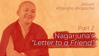 Nagarjunas quotLetter to a Friendquot Part 2 Buddhism 101 Jetsun Khandro Rinpoche [upl. by Vivien]