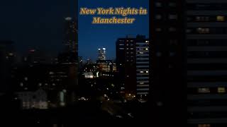 New York nights in Manchester [upl. by Morentz]