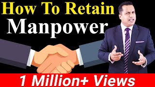 बढ़िया Manpower को कैसे रोक के रखें  How To Retain Manpower  Hindi Video  Dr Vivek Bindra [upl. by Anneyehc741]