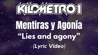 10 Mentiras y Agonía  Kilometro1 Lyric Video English  Español [upl. by Aikam]