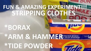 DIY STRIPPING CLOTHES  UNBELIEVABLE  BORAX ARM amp HAMMER AND TIDE MIX [upl. by Brebner451]