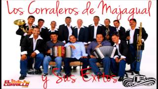 LOS CORRALEROS DE MAJAGUAL Y SUS EXITOS  EL CORRILLO [upl. by Mala]