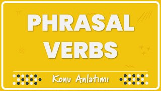 23 Phrasal Verbs  Konu Anlatımı [upl. by Iveel]