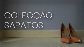 Colecção de Sapatos [upl. by Ekard]