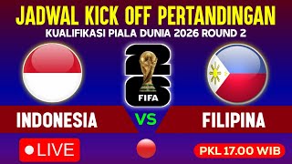 🔴LIVE TV Pukul 1700 WIB  Jadwal Timnas Indonesia vs Filipina Kualifikasi piala Dunia 2026 [upl. by Nath]