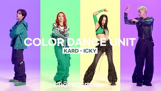 KARD  ICKY  4K Choreography Video  COLOR DANCE UNIT 컬러댄스유닛 카드 KARD DGG DINGO [upl. by Ekle636]