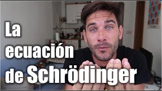 La ecuación de Schrödinger [upl. by Etta]