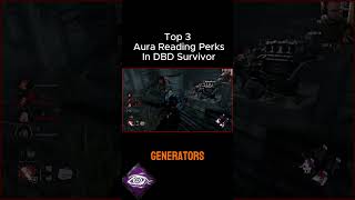 top 3 aura reading perks dbd survivor [upl. by Aivin]