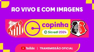 JOGO COMPLETO CAPIVARIANO X SANTA CRUZ PE  PRIMEIRA FASE  COPINHA SICREDI 2024 [upl. by Neit332]