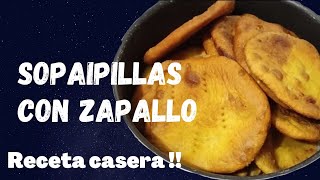 Como hacer SOPAIPILLAS CON ZAPALLO Muy Fácil y Rápida [upl. by Dreeda623]