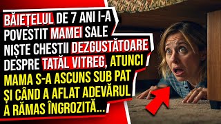 Băiețelul de 7 Ani ia Povestit Mamei sale niște Chestii Îngrozitoare despre Tatăl Vitreg Atunci [upl. by Ittak785]