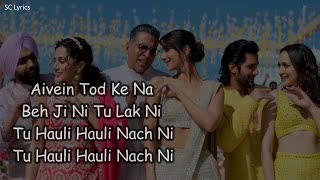 HAULI HAULI  Akshay K Guru Randhawa YO YO Honey Singh Neha Ammy Taapsee Vaani [upl. by Soph]