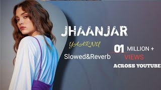 Yaar Ni bnana JHAANJAR  jhaanjar new song 2024  slowedamp reverb B Praak jaani FeelM24 [upl. by Jasun]