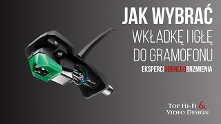 Jak wybrać igłę wkładkę do gramofonu  poradnik Top HiFi dla początkujących [upl. by Notgnirra]