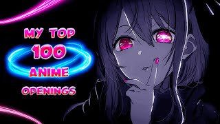 My Top 100 Anime Openings of All Time [upl. by Falk]