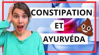 🔥CONSTIPATION  Solutions ayurvédiques efficaces et naturelles  recette [upl. by Sellig]