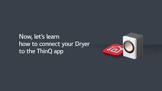 LG ThinQ Connecting Your Dryer to the ThinQ App  Android [upl. by Ennahs921]