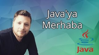 Java Programlama Dersleri 1  Java Dünyasına Hoş geldiniz [upl. by Aisanat]